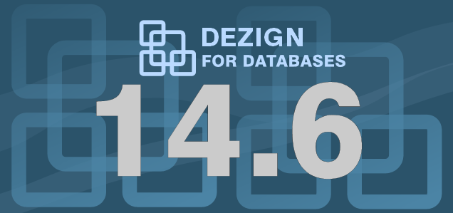 DeZign for Databases version 14.6 released